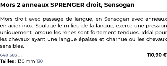 ﻿Mors 2 anneaux SPRENGER droit, Sensogan﻿ ￼ ﻿Mors droit avec passage de langue, en Sensogan avec anneaux en acier ino...