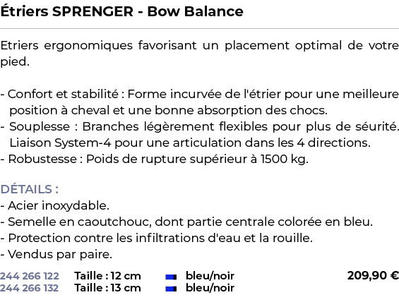 ﻿ triers SPRENGER Bow Balance﻿ ￼ ﻿Etriers ergonomiques favorisant un placement optimal de votre pied. Confort et stab...