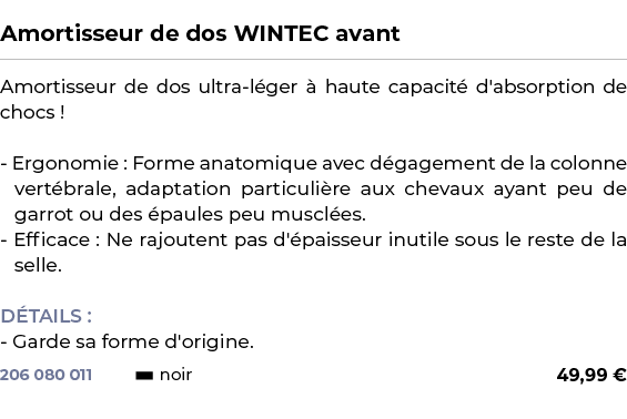  ﻿Amortisseur de dos WINTEC avant﻿ ￼ ﻿Amortisseur de dos ultra l ger  haute capacit  d'absorption de chocs ! Ergonom...