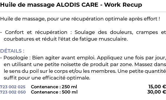 ﻿Huile de massage ALODIS CARE Work Recup﻿ ￼ ﻿Huile de massage, pour une r cup ration optimale apr s effort ! Confort ...