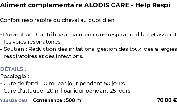 ﻿Aliment compl mentaire ALODIS CARE Help Respi﻿ ￼ ﻿Confort respiratoire du cheval au quotidien. Pr vention : Contribu...