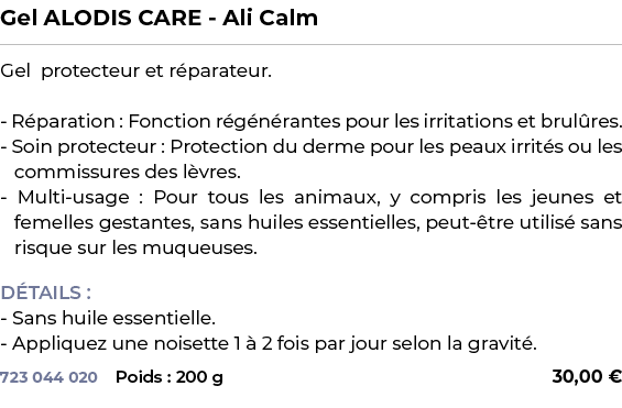 ﻿Gel ALODIS CARE Ali Calm﻿ ￼ ﻿Gel protecteur et r parateur. R paration : Fonction r g n rantes pour les irritations e...