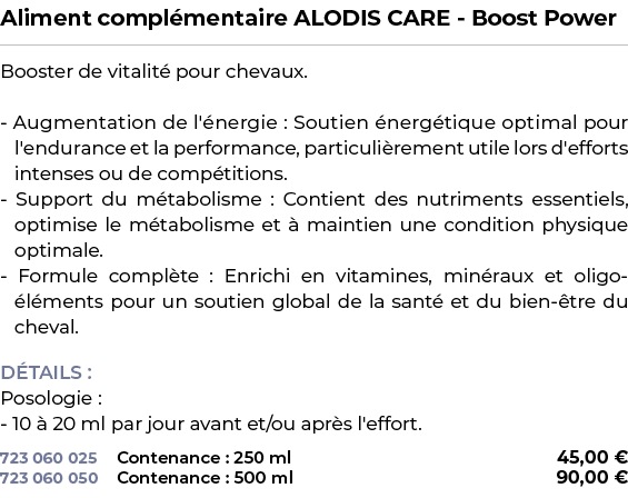 ﻿Aliment compl mentaire ALODIS CARE Boost Power﻿ ￼ ﻿Booster de vitalit pour chevaux. Augmentation de l' nergie : Sou...