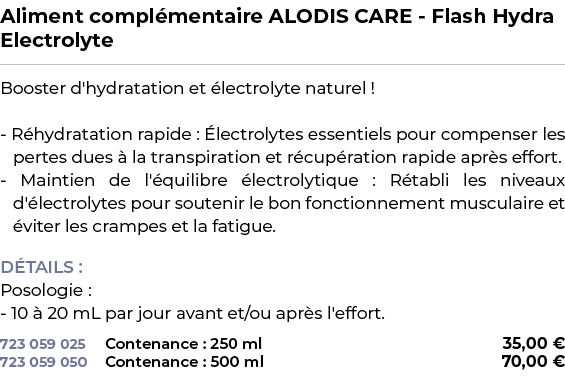 ﻿Aliment compl mentaire ALODIS CARE Flash Hydra Electrolyte﻿ ￼ ﻿Booster d'hydratation et lectrolyte naturel ! R hydr...