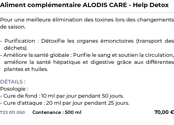 ﻿Aliment compl mentaire ALODIS CARE Help Detox﻿ ￼ ﻿Pour une meilleure limination des toxines lors des changements de...