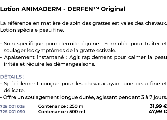  ﻿Lotion ANIMADERM DERFEN™ Original﻿ ￼ ﻿La r f rence en mati re de soin des grattes estivales des chevaux. Lotion sp ...