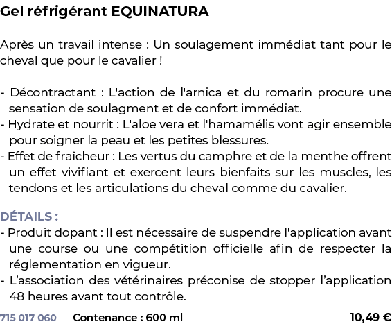 ﻿Gel r frig rant EQUINATURA﻿ ￼ ﻿Apr s un travail intense : Un soulagement imm diat tant pour le cheval que pour le ca...