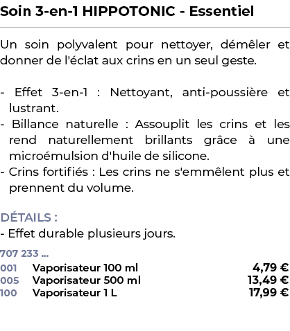 ﻿Soin 3 en 1 HIPPOTONIC Essentiel﻿ ￼ ﻿Un soin polyvalent pour nettoyer, d m ler et donner de l' clat aux crins en un ...