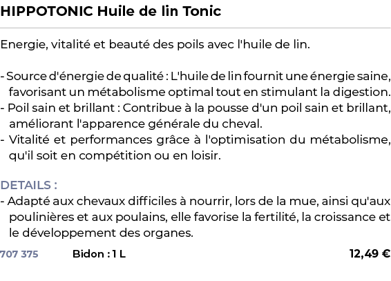 ﻿HIPPOTONIC Huile de lin Tonic﻿ ￼ ﻿Energie, vitalit et beaut  des poils avec l'huile de lin. Source d' nergie de qua...