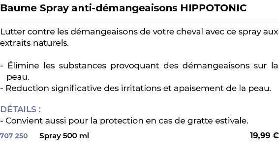 ﻿Baume Spray anti d mangeaisons HIPPOTONIC﻿ ￼ ﻿Lutter contre les d mangeaisons de votre cheval avec ce spray aux extr...