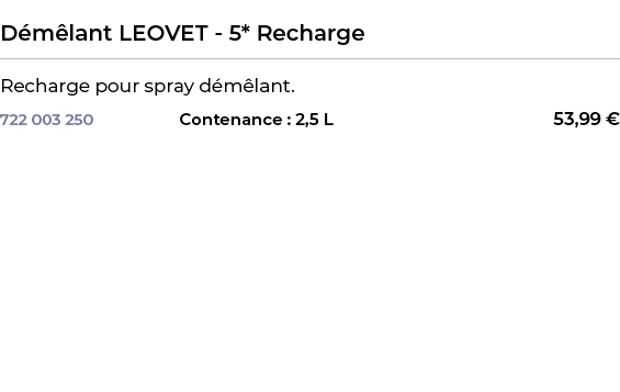  ﻿D m lant LEOVET 5* Recharge﻿ ￼ ﻿Recharge pour spray d m lant.﻿ 