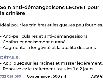  ﻿Soin anti d mangeaisons LEOVET pour la crini re﻿ ￼ ﻿Id al pour les crini res et les queues peu fournies. Anti pelli...