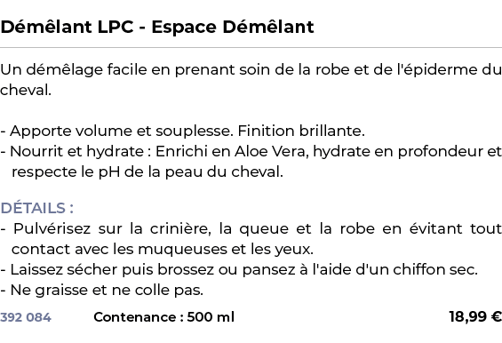  ﻿D m lant LPC Espace D m lant﻿ ￼ ﻿Un d m lage facile en prenant soin de la robe et de l' piderme du cheval. Apporte ...