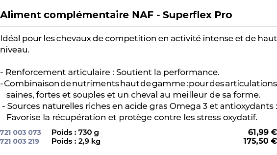  ﻿Aliment compl mentaire NAF Superflex Pro﻿ ￼ ﻿Id al pour les chevaux de competition en activit intense et de haut n...