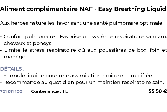  ﻿Aliment compl mentaire NAF Easy Breathing Liquid﻿ ￼ ﻿Aux herbes naturelles, favorisant une sant pulmonaire optimal...