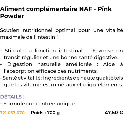  ﻿Aliment compl mentaire NAF Pink Powder﻿ ￼ ﻿Soutien nutritionnel optimal pour une vitalit maximale de l'intestin ! ...