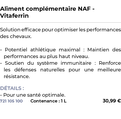  ﻿Aliment compl mentaire NAF Vitaferrin﻿ ￼ ﻿Solution efficace pour optimiser les performances des chevaux. Potentiel ...