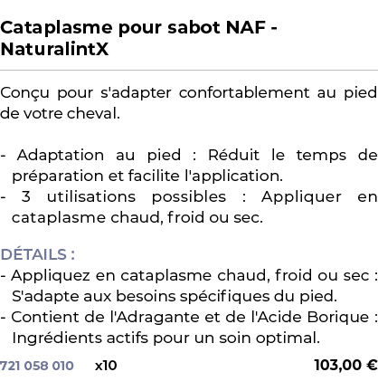  ﻿Cataplasme pour sabot NAF NaturalintX﻿ ￼ ﻿Con u pour s'adapter confortablement au pied de votre cheval. Adaptation ...