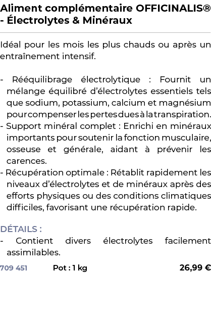 ﻿Aliment compl mentaire OFFICINALIS® lectrolytes & Min raux﻿ ￼ ﻿Id al pour les mois les plus chauds ou apr s un entr...