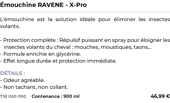 ﻿ mouchine RAVENE X Pro﻿ ￼ ﻿L' mouchine est la solution id ale pour liminer les insectes volants. Protection compl t...