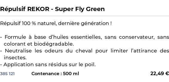  ﻿R pulsif REKOR Super Fly Green﻿ ￼ ﻿R pulsif 100 % naturel, derni re g n ration ! Formule  base d’huiles essentiell...