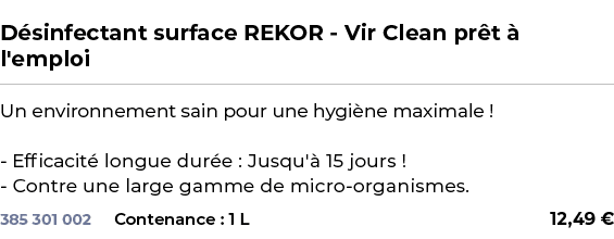  ﻿D sinfectant surface REKOR Vir Clean pr t  l'emploi﻿ ￼ ﻿Un environnement sain pour une hygi ne maximale ! Efficaci...