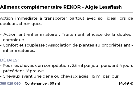  ﻿Aliment compl mentaire REKOR Algie Lessflash﻿ ￼ ﻿Action imm diate  transporter partout avec soi, id al lors de dou...