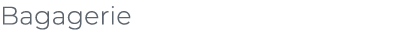 ﻿Bagagerie﻿