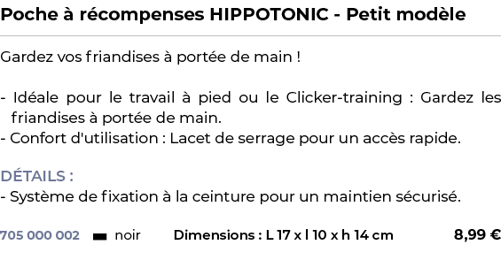 ﻿Poche  r compenses HIPPOTONIC Petit mod le﻿ ￼ ﻿Gardez vos friandises   port e de main ! Id ale pour le travail   pi...