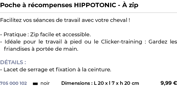 ﻿Poche  r compenses HIPPOTONIC   zip﻿ ￼ ﻿Facilitez vos s ances de travail avec votre cheval ! Pratique : Zip facile ...