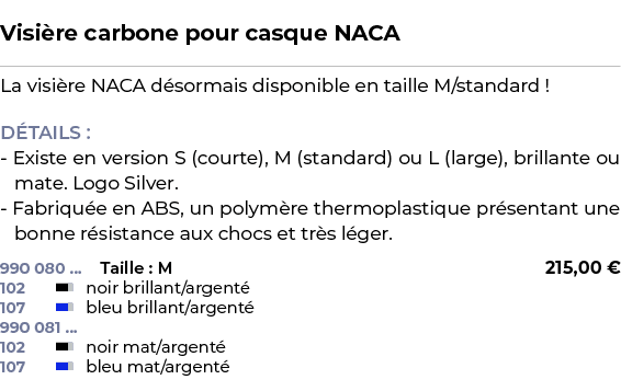  ﻿Visi re carbone pour casque NACA﻿ ￼ ﻿La visi re NACA d sormais disponible en taille M/standard ! D TAILS : Existe e...