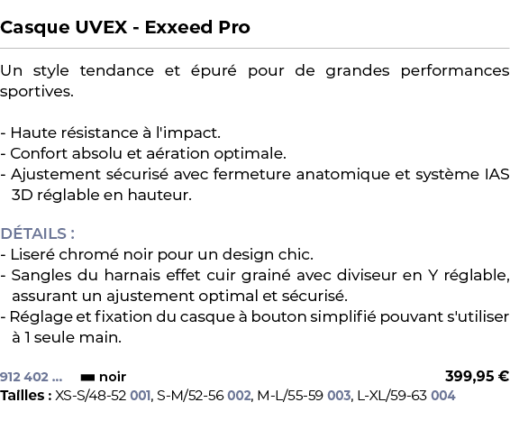  ﻿Casque UVEX Exxeed Pro﻿ ￼ ﻿Un style tendance et pur  pour de grandes performances sportives. Haute r sistance   l'...