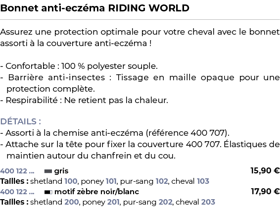 ﻿Bonnet anti ecz ma RIDING WORLD﻿ ￼ ﻿Assurez une protection optimale pour votre cheval avec le bonnet assorti  la co...