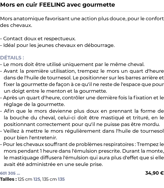 ﻿Mors en cuir FEELING avec gourmette﻿ ￼ ﻿Mors anatomique favorisant une action plus douce, pour le confort des chevau...