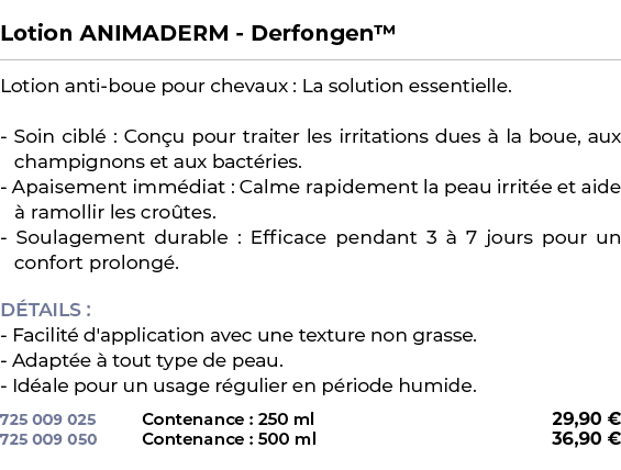  ﻿Lotion ANIMADERM Derfongen™﻿ ￼ ﻿Lotion anti boue pour chevaux : La solution essentielle. Soin cibl : Con u pour tr...