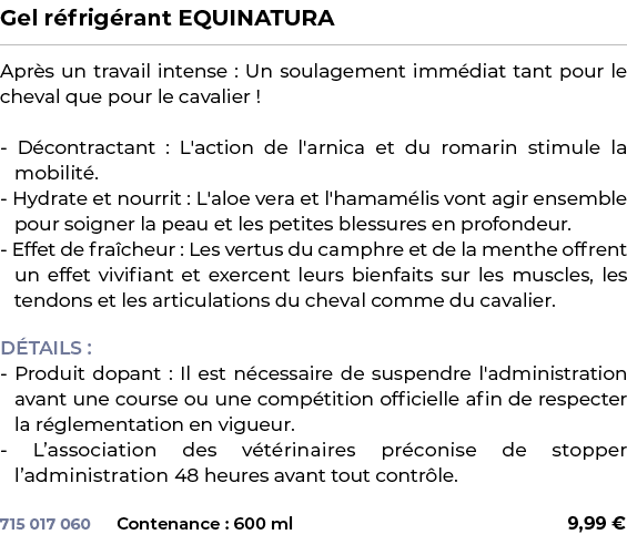 ﻿Gel r frig rant EQUINATURA﻿ ￼ ﻿Apr s un travail intense : Un soulagement imm diat tant pour le cheval que pour le ca...