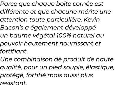 ﻿Parce que chaque bo te corn e est diff rente et que chacune m rite une attention toute particuli re, Kevin Bacon’s a...