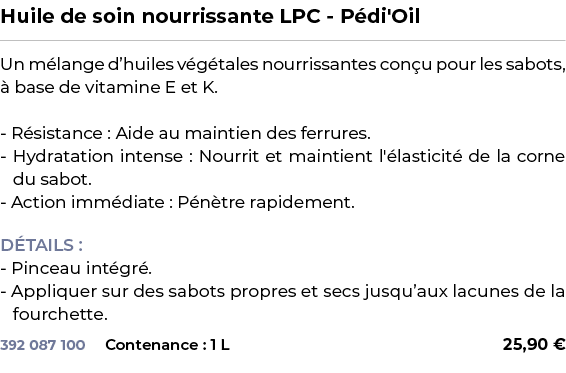 ﻿Huile de soin nourrissante LPC P di'Oil﻿ ￼ ﻿Un m lange d’huiles v g tales nourrissantes con u pour les sabots,  bas...