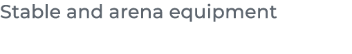 ﻿Stable and arena equipment﻿