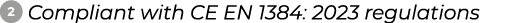 ￼ ﻿Compliant with CE EN 1384: 2023 regulations﻿
