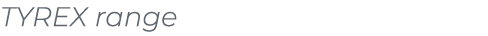﻿TYREX range﻿