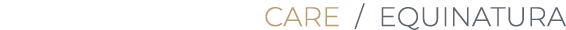 ﻿CARE﻿ / EQUINATURA