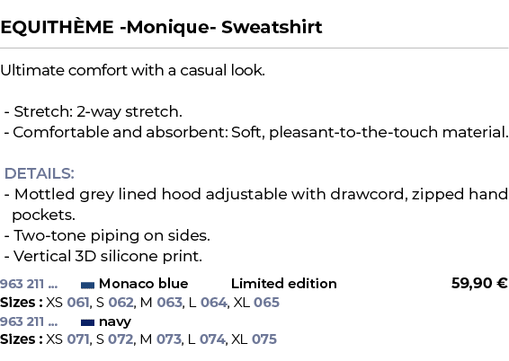  ﻿EQUITH ME Monique Sweatshirt﻿ ￼ ﻿Ultimate comfort with a casual look. Stretch: 2 way stretch. Comfortable and absor...