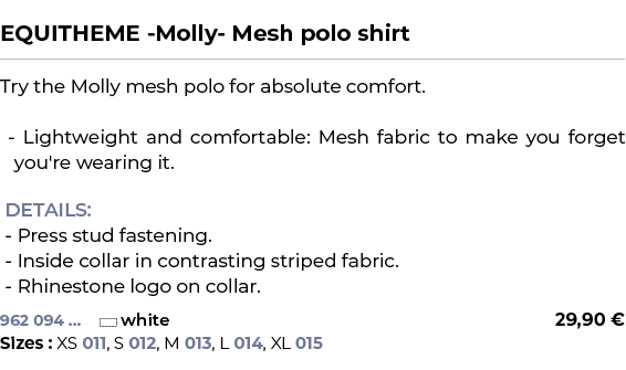  ﻿EQUITHEME Molly Mesh polo shirt﻿ ￼ ﻿Try the Molly mesh polo for absolute comfort. Lightweight and comfortable: Mesh...