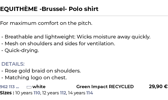  ﻿EQUITH ME Brussel Polo shirt﻿ ￼ ﻿For maximum comfort on the pitch. Breathable and lightweight: Wicks moisture away ...