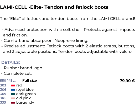  ﻿LAMI CELL Elite Tendon and fetlock boots﻿ ￼ ﻿The \“Elite\" of fetlock and tendon boots from the LAMI CELL brand! Ad...