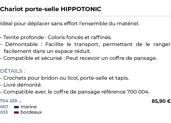  ﻿Chariot porte selle HIPPOTONIC﻿ ￼ ﻿Id al pour d placer sans effort l'ensemble du mat riel. Teinte profonde : Colori...