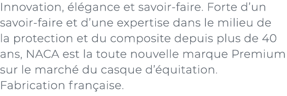 ﻿Innovation, l gance et savoir faire. Forte d’un savoir faire et d’une expertise dans le milieu de la protection et ...