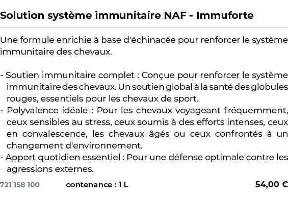  ﻿Solution syst me immunitaire NAF Immuforte﻿ ￼ ﻿Une formule enrichie  base d' chinac e pour renforcer le syst me im...