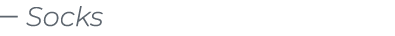 ￼ ﻿Socks﻿